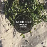 caratula de Banho de Folhas (Maz Remix) (feat. Dawn Patrol)