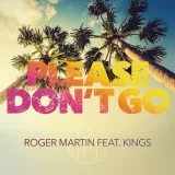 caratula de Please Don't Go (feat. Kings)