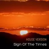 caratula de Sign Of The Times (House Version)