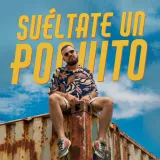 caratula de Suéltate un Poquito